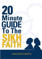 20 Minute Guide to the Sikh Faith